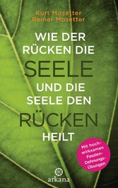 Wie der Rücken die Seele und die Seele den Rücken heilt