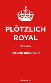 Plötzlich Royal