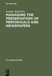 Managing the Preservation of Periodicals and Newspapers / Gérer la conservation des périodiques et de la presse