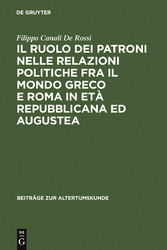 Il ruolo dei patroni nelle relazioni politiche fra il mondo greco e Roma in età repubblicana ed augustea