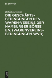 Die Geschäftsbedingungen des Waren-Vereins der Hamburger Börse e.V. (Warenvereinsbedingungen-WVB)