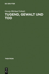 Tugend, Gewalt und Tod