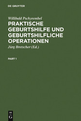 Praktische Geburtshilfe und geburtshilfliche Operationen