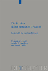 Die Erzväter in der biblischen Tradition