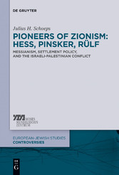 Pioneers of Zionism: Hess, Pinsker, Rülf