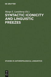 Syntactic Iconicity and Linguistic Freezes