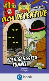 Olchi-Detektive 20. Der Gangster-Tunnel