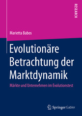 Evolutionäre Betrachtung der Marktdynamik