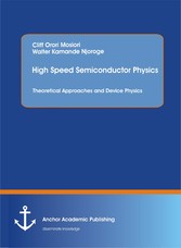 High Speed Semiconductor Physics. Theoretical Approaches and Device Physics