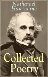 Collected Poetry of Nathaniel Hawthorne