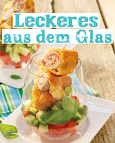 Leckeres aus dem Glas