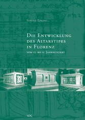 Die Entwicklung des Altarstipes in Florenz vom 12. bis 15. Jahrhundert