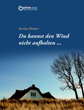 Du kannst den Wind nicht aufhalten ...