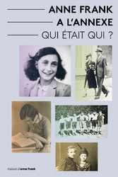 Anne Frank a L'Annexe - Qui était Qui?