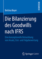 Die Bilanzierung des Goodwills nach IFRS