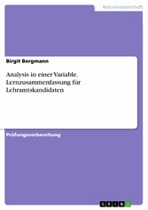 Analysis in einer Variable. Lernzusammenfassung für Lehramtskandidaten