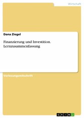 Finanzierung und Investition. Lernzusammenfassung