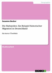 Die Ruhrpolen. Ein Beispiel historischer Migration in Deutschland