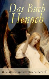 Das Buch Henoch (Die älteste apokalyptische Schrift)