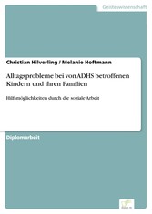 Alltagsprobleme bei von ADHS betroffenen Kindern und ihren Familien