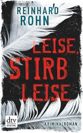 Leise, stirb leise