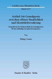 Artikel 146 Grundgesetz zwischen offener Staatlichkeit und Identitätsbewahrung.