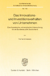 Das Innovations- und Investitionsverhalten von Unternehmen.