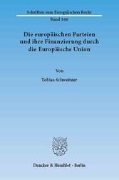 Die europäischen Parteien und ihre Finanzierung durch die Europäische Union.