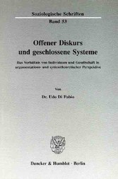 Offener Diskurs und geschlossene Systeme.