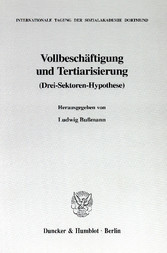 Vollbeschäftigung und Tertiarisierung