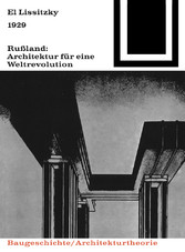 1929 Rußland: Architektur für eine Weltrevolution