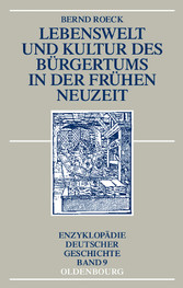 Lebenswelt und Kultur des Bürgertums in der Frühen Neuzeit