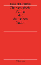 Charismatische Führer der deutschen Nation