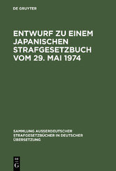 Entwurf zu einem Japanischen Strafgesetzbuch vom 29. Mai 1974