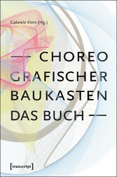 Choreografischer Baukasten. Das Buch