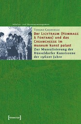 Der »Lichtraum (Hommage à Fontana)« und das »Creamcheese« im museum kunst palast