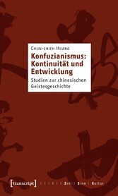 Konfuzianismus: Kontinuität und Entwicklung