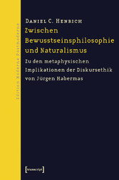 Zwischen Bewusstseinsphilosophie und Naturalismus