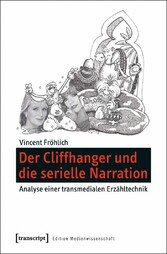 Der Cliffhanger und die serielle Narration