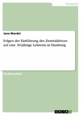 Folgen der Einführung des Zentralabiturs auf eine 30-jährige Lehrerin in Hamburg