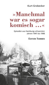 »Manchmal war es sogar komisch ...«