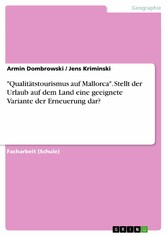 'Qualitätstourismus auf Mallorca'. Stellt der Urlaub auf dem Land eine geeignete Variante der Erneuerung dar?