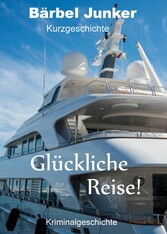 Glückliche Reise!