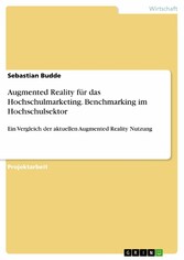 Augmented Reality für das Hochschulmarketing. Benchmarking im Hochschulsektor