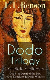 Dodo Trilogy - Complete Collection: Dodo - A Detail of the Day, Dodo's Daughter & Dodo Wonders