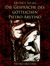 Die Gespräche des göttlichen Pietro Aretino