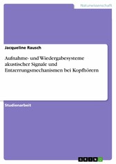 Aufnahme- und Wiedergabesysteme akustischer Signale und Entzerrungsmechanismen bei Kopfhörern