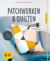 Patchworken und Quilten