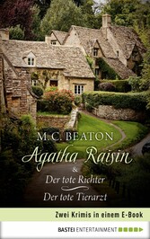 Agatha Raisin und der tote Richter / Agatha Raisin und der tote Tierarzt