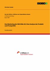 Das Marketing der ING-DiBa AG. Eine Analyse der Produkt- und Preispolitik